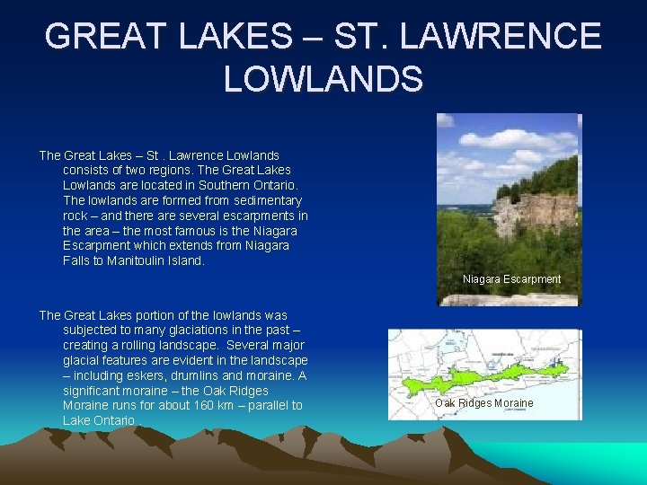 GREAT LAKES – ST. LAWRENCE LOWLANDS The Great Lakes – St. Lawrence Lowlands consists