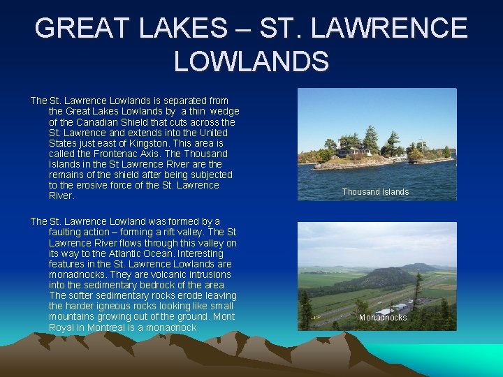 GREAT LAKES – ST. LAWRENCE LOWLANDS The St. Lawrence Lowlands is separated from the