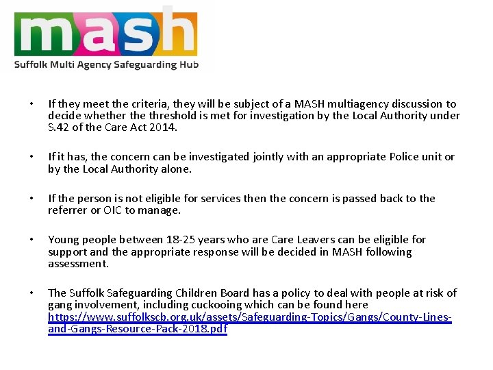  • If they meet the criteria, they will be subject of a MASH