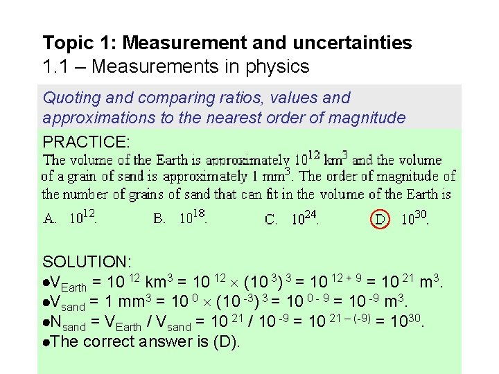 Topic 1: Measurement and uncertainties 1. 1 – Measurements in physics Quoting and comparing