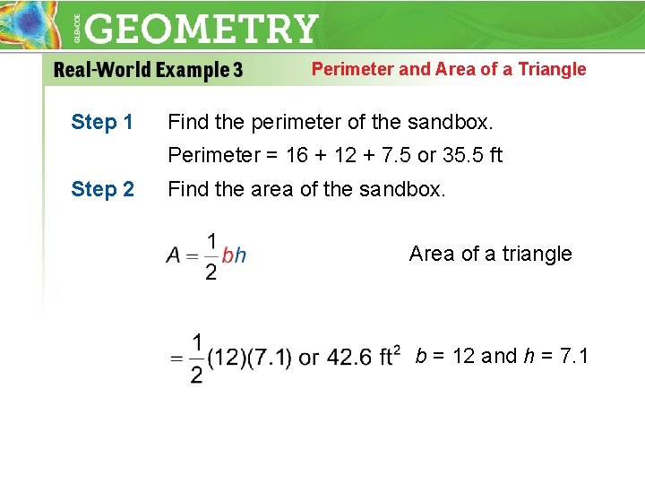 Perimeter and Area of a Triangle Step 1 Find the perimeter of the sandbox.