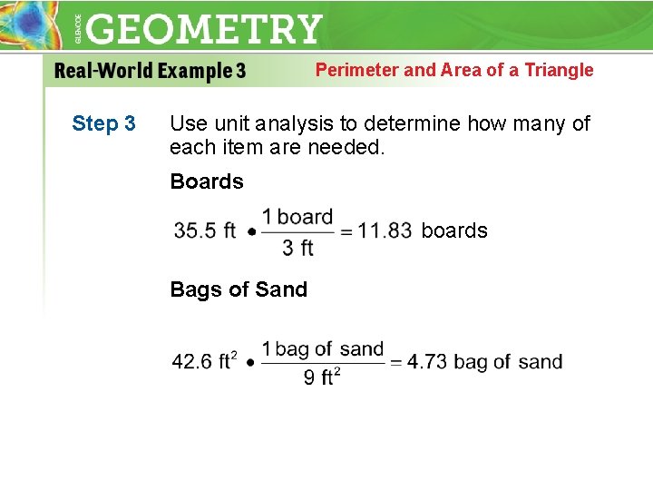 Perimeter and Area of a Triangle Step 3 Use unit analysis to determine how