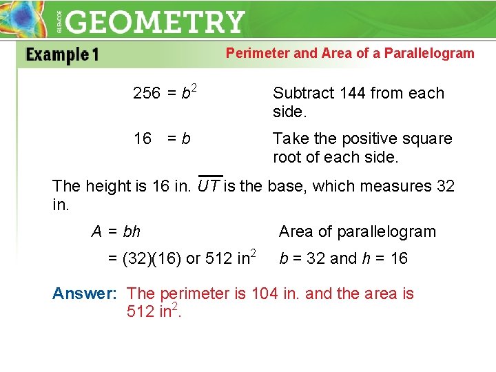 Perimeter and Area of a Parallelogram 256 = b 2 Subtract 144 from each