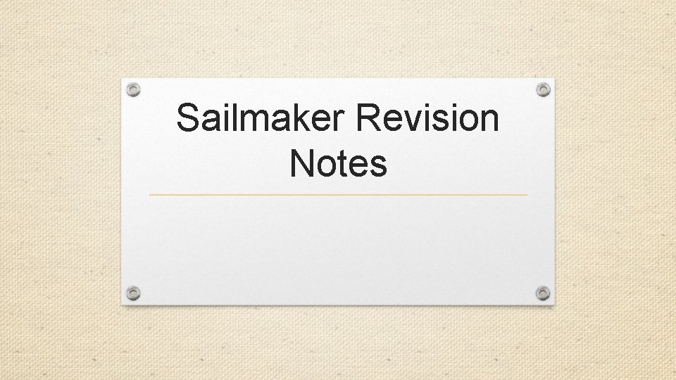 Sailmaker Revision Notes 