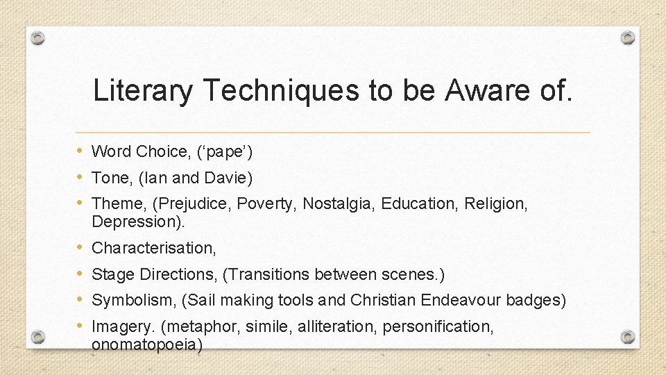 Literary Techniques to be Aware of. • Word Choice, (‘pape’) • Tone, (Ian and