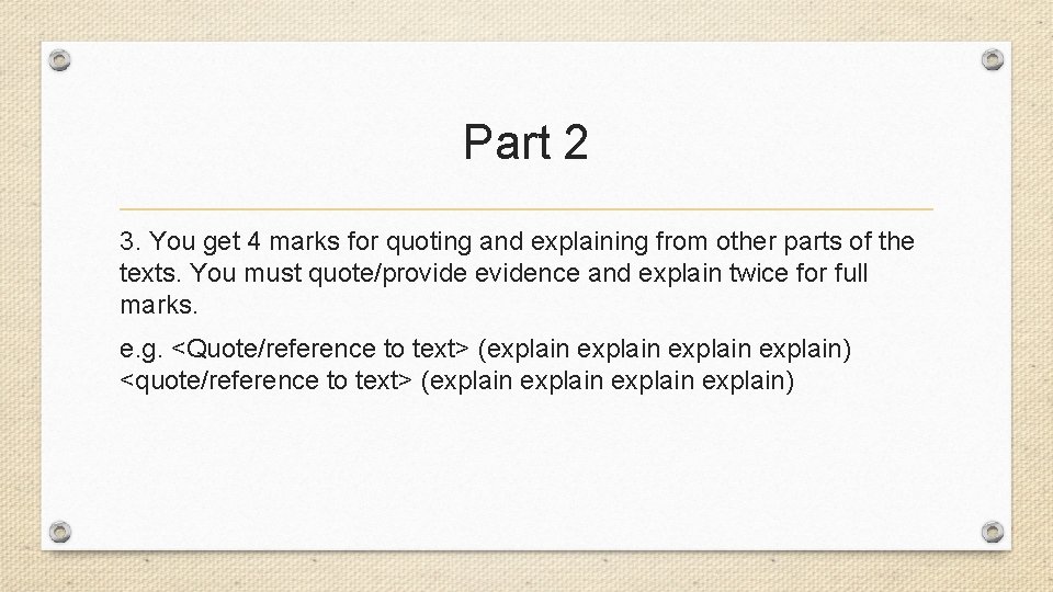 Part 2 3. You get 4 marks for quoting and explaining from other parts