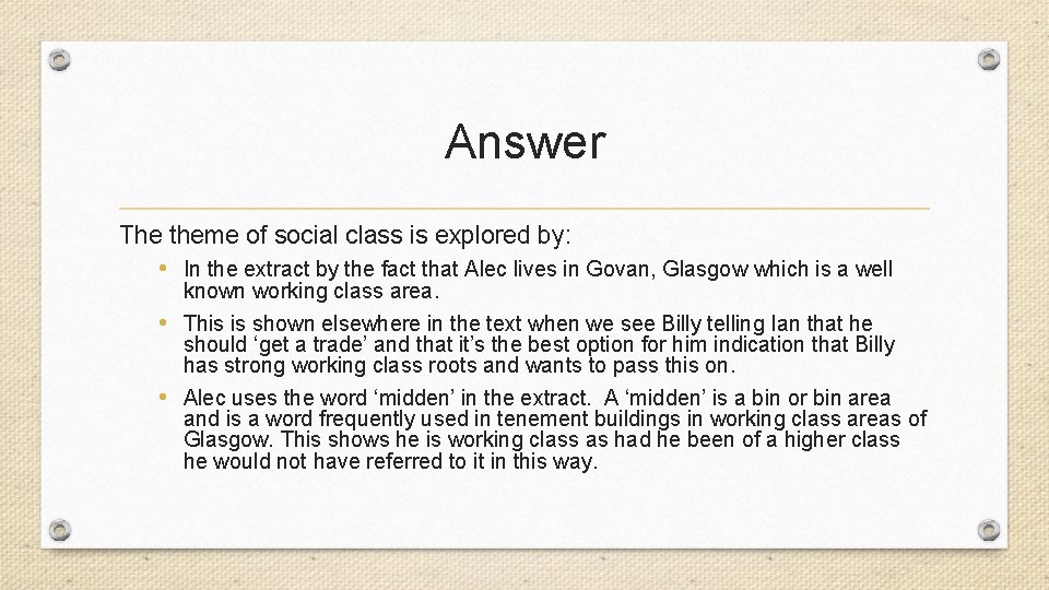 Answer The theme of social class is explored by: • In the extract by
