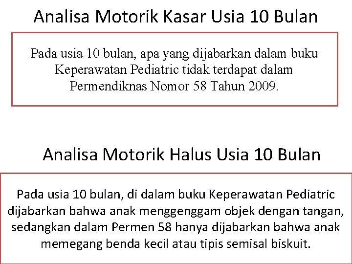 Analisa Motorik Kasar Usia 10 Bulan Pada usia 10 bulan, apa yang dijabarkan dalam