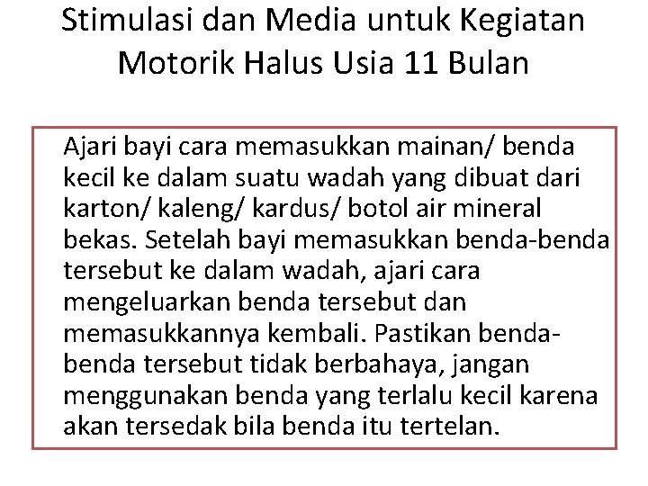 Stimulasi dan Media untuk Kegiatan Motorik Halus Usia 11 Bulan Ajari bayi cara memasukkan