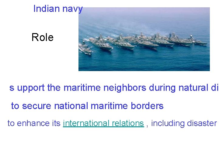 Indian navy Role s upport the maritime neighbors during natural dis to secure national