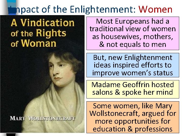 Impact of the Enlightenment: Women Most Europeans had a traditional view of women as Impact of the Enlightenment: Women Most Europeans had a traditional view of women as
