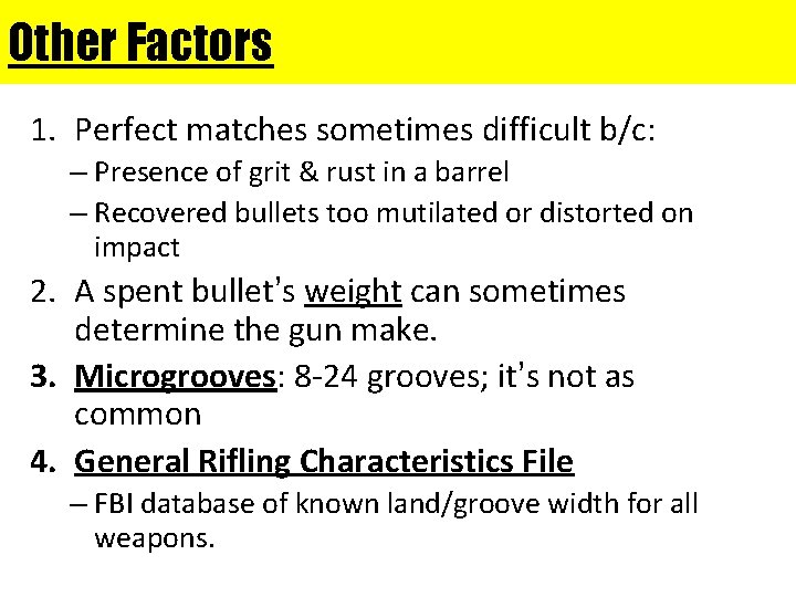 Other Factors 1. Perfect matches sometimes difficult b/c: – Presence of grit & rust