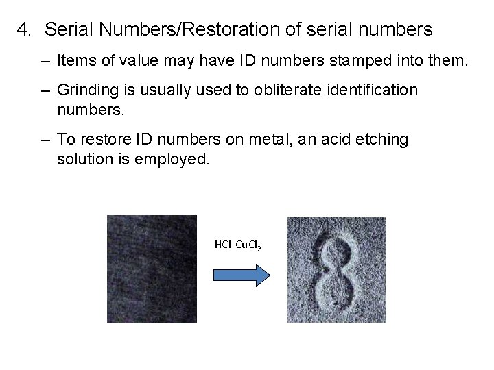 4. Serial Numbers/Restoration of serial numbers – Items of value may have ID numbers