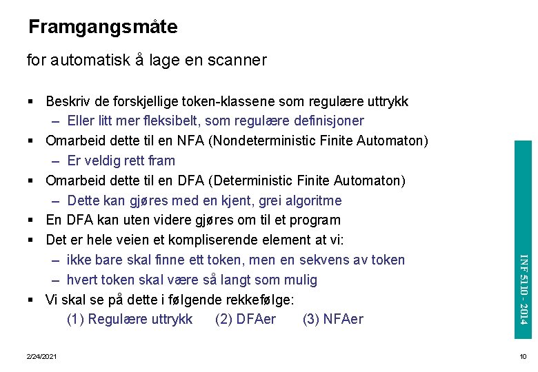 Framgangsmåte for automatisk å lage en scanner INF 5110 - 2014 2/24/2021 INF 3110/4110