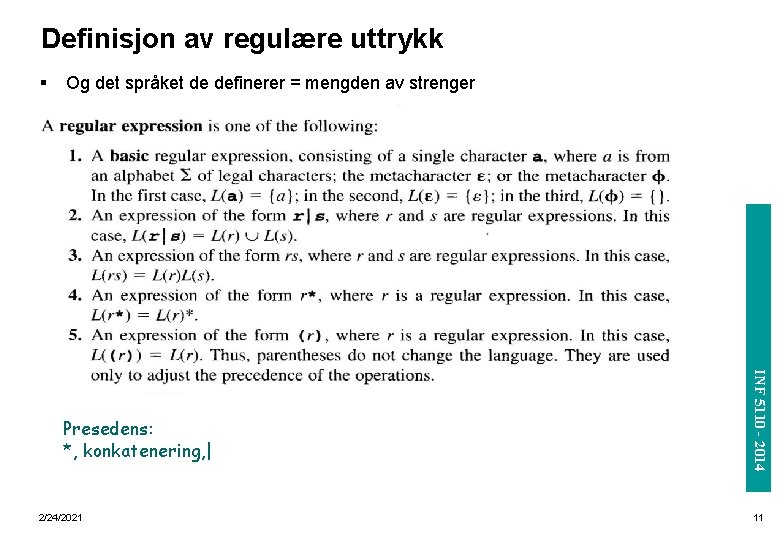 Definisjon av regulære uttrykk § Og det språket de definerer = mengden av strenger