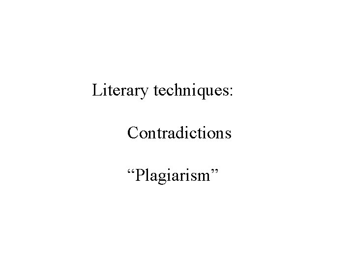 Literary techniques: Contradictions “Plagiarism” 