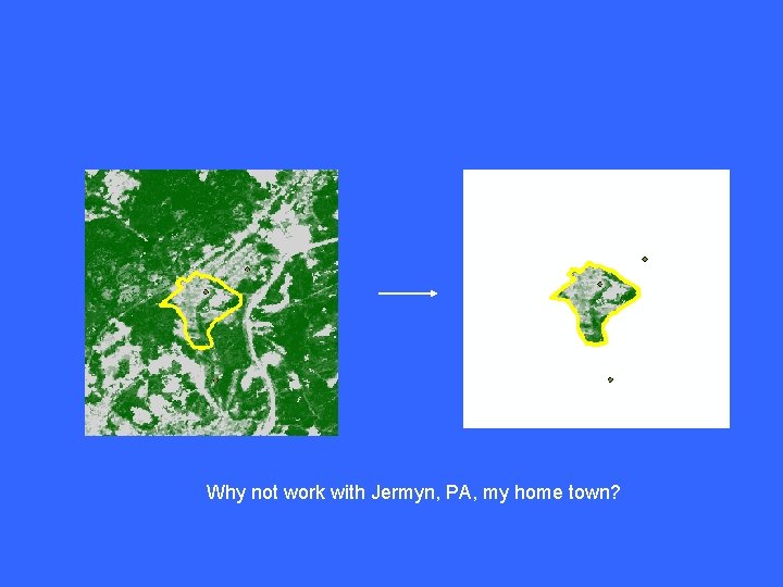 Why not work with Jermyn, PA, my home town? Why not work with Jermyn, PA, my home town?
