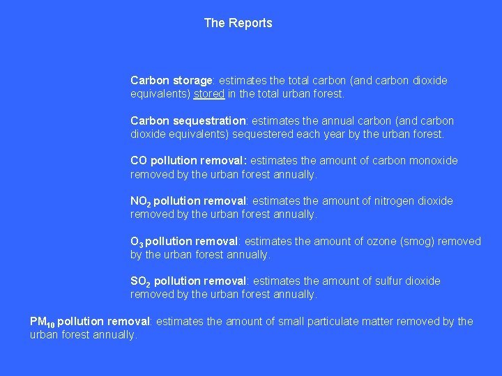 The Reports Carbon storage: estimates the total carbon (and carbon dioxide equivalents) stored in The Reports Carbon storage: estimates the total carbon (and carbon dioxide equivalents) stored in