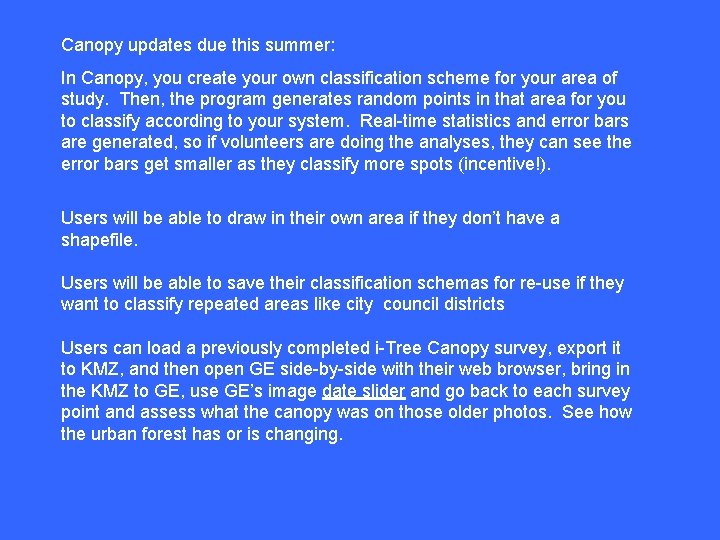 Canopy updates due this summer: In Canopy, you create your own classification scheme for Canopy updates due this summer: In Canopy, you create your own classification scheme for