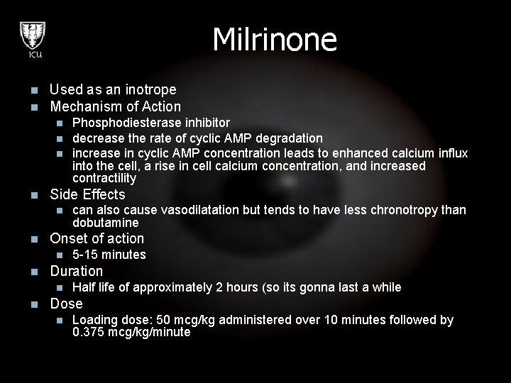 Milrinone ICU n n Used as an inotrope Mechanism of Action n n Side