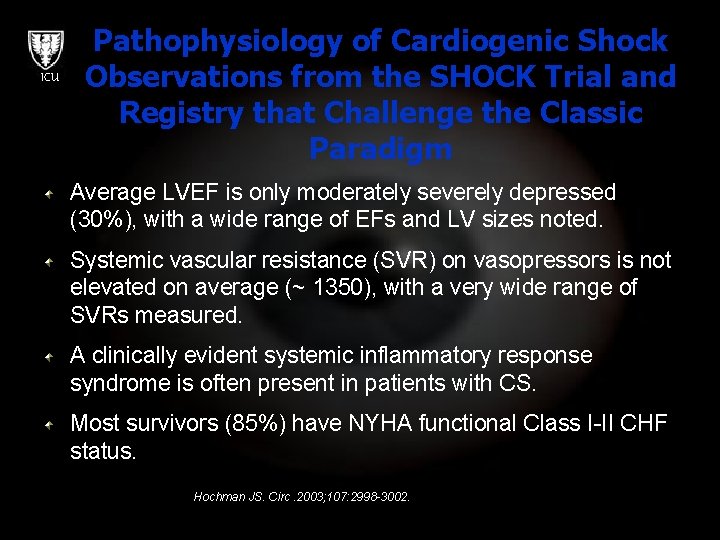 ICU Pathophysiology of Cardiogenic Shock Observations from the SHOCK Trial and Registry that Challenge