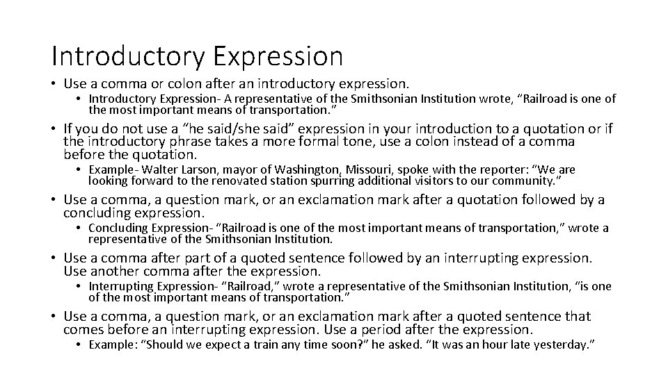 Introductory Expression • Use a comma or colon after an introductory expression. • Introductory