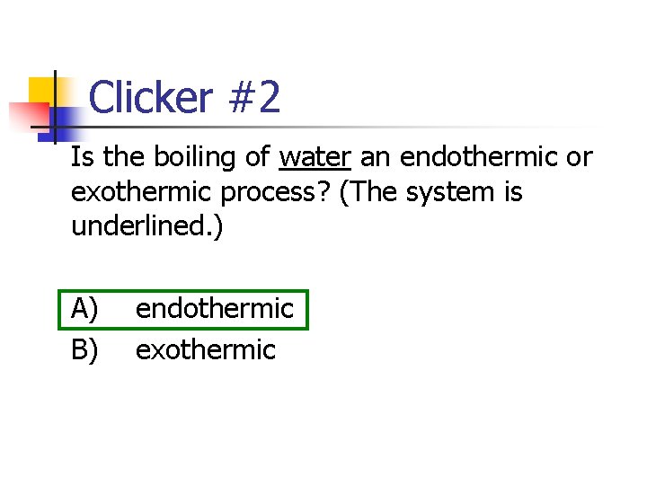 Boiling Of Water Endothermic Or Exothermic