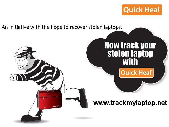 Laptop Tracker An initiative with the hope to recover stolen laptops. www. trackmylaptop. net Laptop Tracker An initiative with the hope to recover stolen laptops. www. trackmylaptop. net
