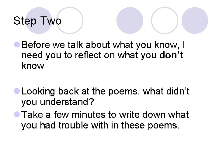 Step Two l Before we talk about what you know, I need you to