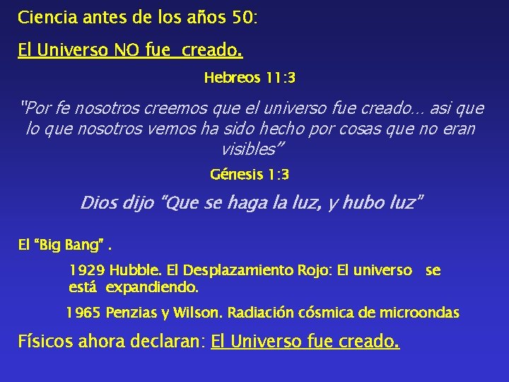 Ciencia antes de los años 50: El Universo NO fue creado. Hebreos 11: 3