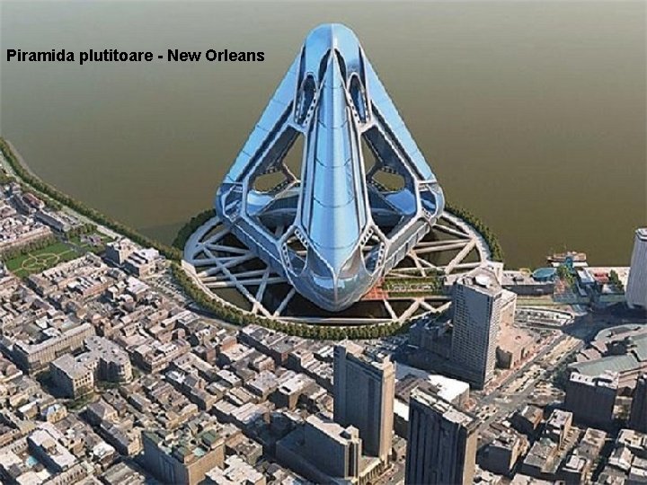 Piramida plutitoare - New Orleans 
