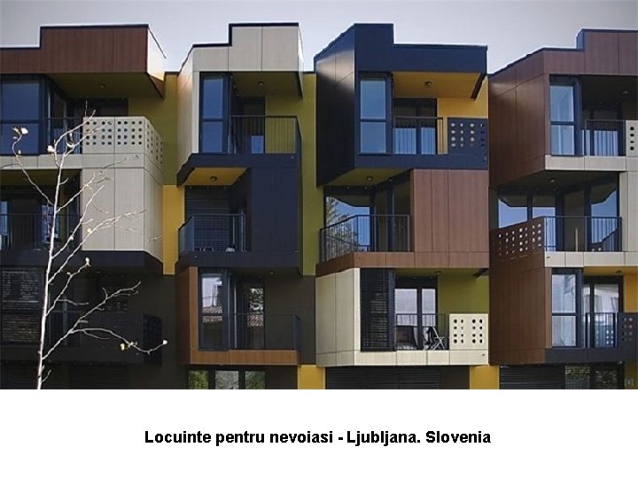 Locuinte pentru nevoiasi - Ljubljana. Slovenia 