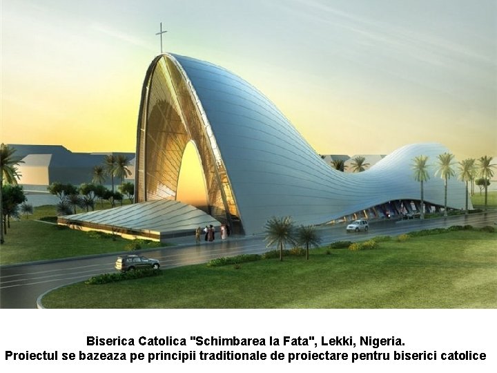 Biserica Catolica "Schimbarea la Fata", Lekki, Nigeria. Proiectul se bazeaza pe principii traditionale de