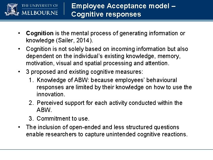 Employee Acceptance model – Cognitive responses • Cognition is the mental process of generating