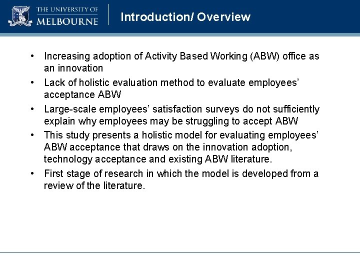 Introduction/ Overview • Increasing adoption of Activity Based Working (ABW) office as an innovation