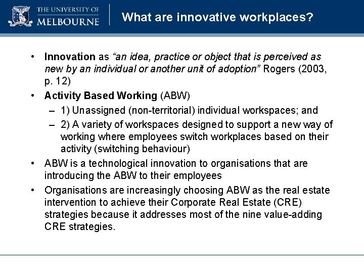 What are innovative workplaces? • Innovation as “an idea, practice or object that is