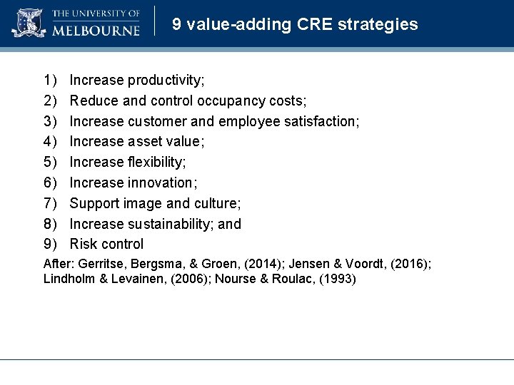 9 value-adding CRE strategies 1) 2) 3) 4) 5) 6) 7) 8) 9) Increase