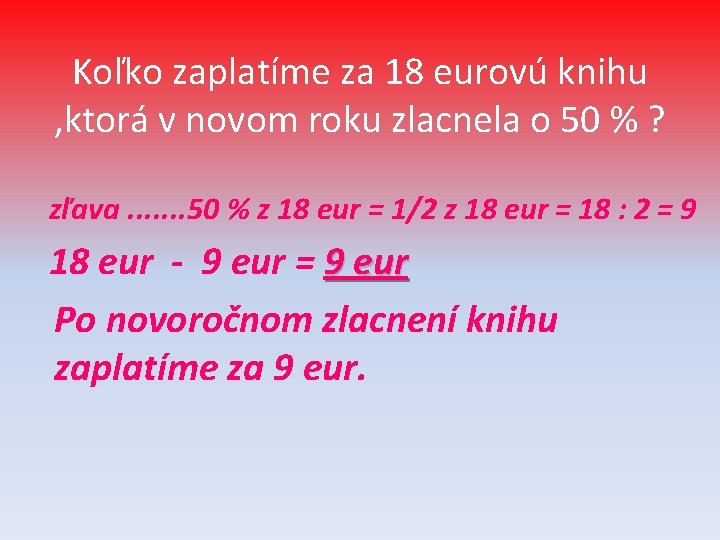 Koľko zaplatíme za 18 eurovú knihu , ktorá v novom roku zlacnela o 50