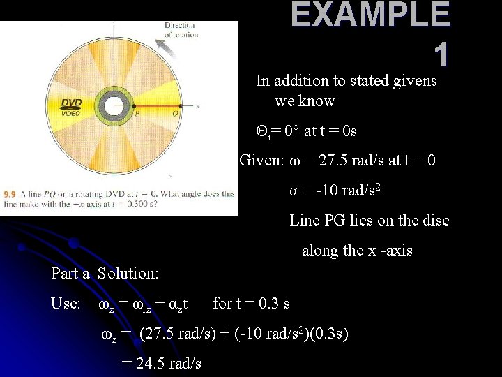 EXAMPLE 1 In addition to stated givens we know Θi= 0° at t = EXAMPLE 1 In addition to stated givens we know Θi= 0° at t =