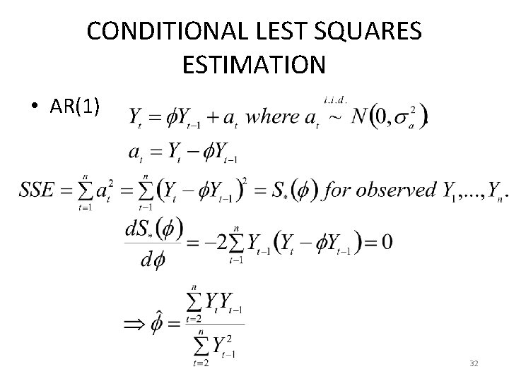 CONDITIONAL LEST SQUARES ESTIMATION • AR(1) 32 