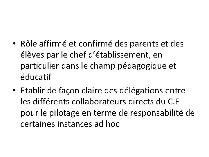  • Rôle affirmé et confirmé des parents et des élèves par le chef