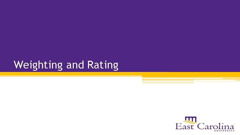 Weighting and Rating 