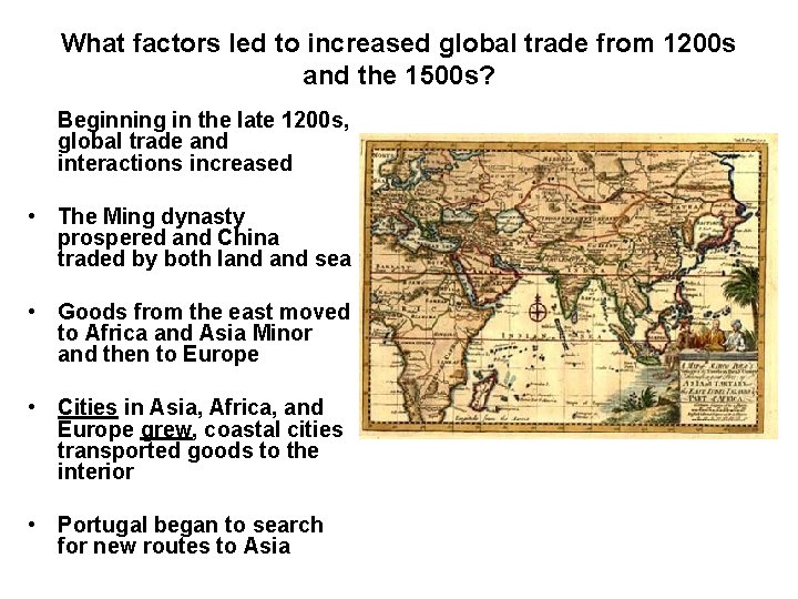 What factors led to increased global trade from 1200 s and the 1500 s?