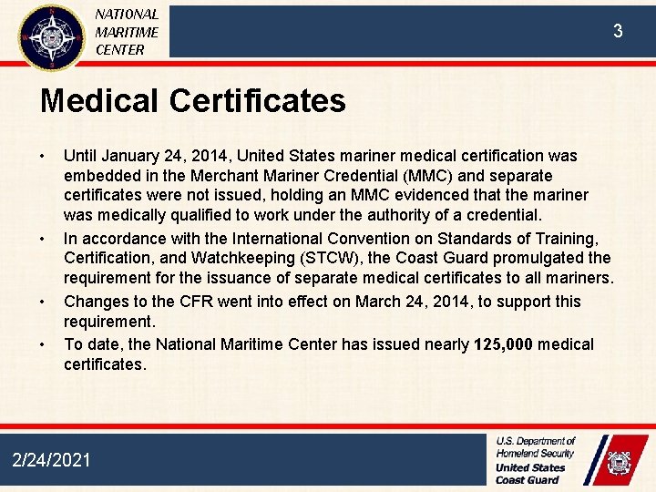 NATIONAL MARITIME CENTER 3 Medical Certificates • • Until January 24, 2014, United States