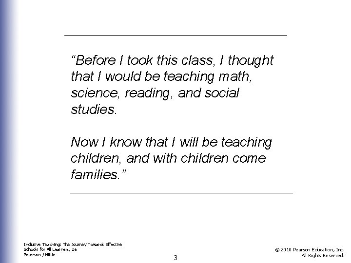 “Before I took this class, I thought that I would be teaching math, science, “Before I took this class, I thought that I would be teaching math, science,