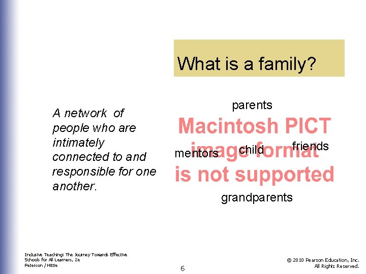 What is a family? A network of people who are intimately connected to and What is a family? A network of people who are intimately connected to and
