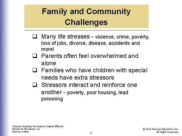 Family and Community Challenges q Many life stresses - violence, crime, poverty, loss of Family and Community Challenges q Many life stresses - violence, crime, poverty, loss of
