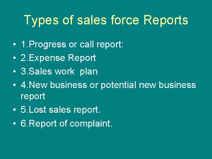 Types of sales force Reports • • 1. Progress or call report: 2. Expense