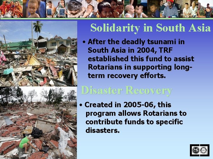 Solidarity in South Asia • After the deadly tsunami in South Asia in 2004,