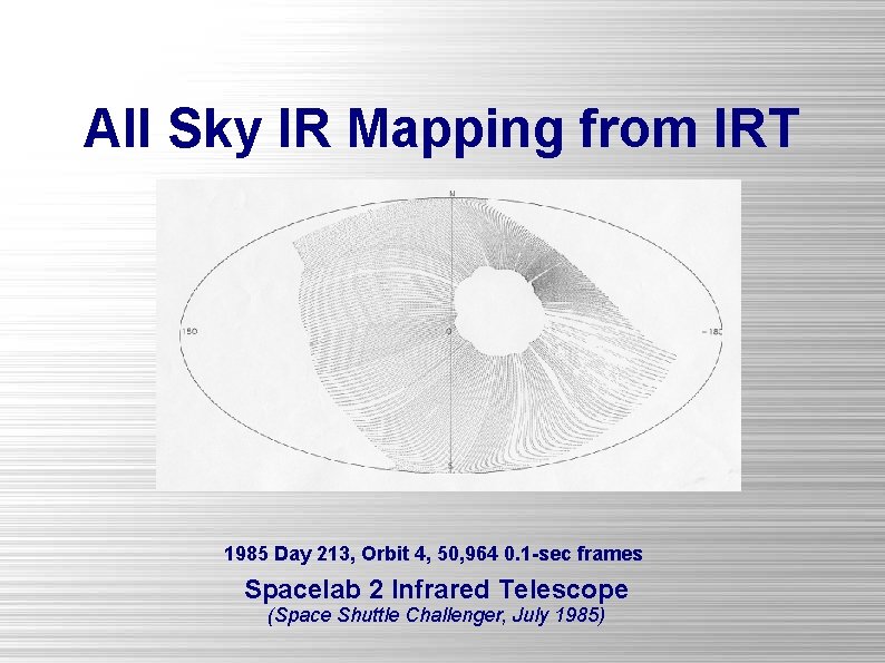 All Sky IR Mapping from IRT 1985 Day 213, Orbit 4, 50, 964 0.